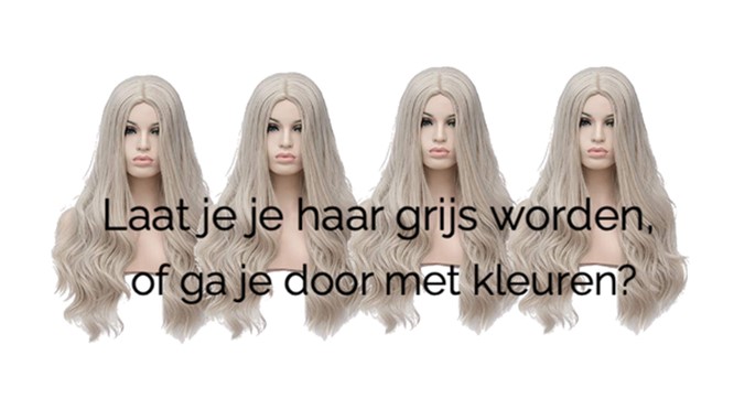 Laat je je haar grijs worden of ga je door met kleuren?